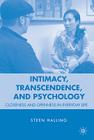Intimacy, Transcendence, and Psychology: Closeness and Openness in Everyday Life By S. Halling Cover Image