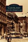 Cleveland and It's Streetcars By James R. Spangler, James A. Toman Cover Image