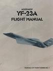 Northrop YF-23A Flight Manual (Manuals of Flight #1) By United States Air Force Cover Image