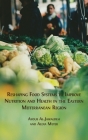 Reshaping Food Systems to improve Nutrition and Health in the Eastern Mediterranean Region By Ayoub Al-Jawaldeh, Alexa Meyer Cover Image