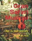 Gran Safari Musical: Elige tu instrumento By Arión Rexus Cover Image