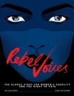 Rebel Voices: The Global Fight for Women's Equality and the Right to Vote By Louise Kay Stewart, Eve Lloyd Knight (Illustrator) Cover Image