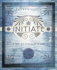 Initiate: A Witch's Circle of Water By Thuri Calafia Cover Image
