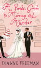 A Bride's Guide to Marriage and Murder: A Brilliant Victorian Historical Mystery (A Countess of Harleigh Mystery #5) By Dianne Freeman Cover Image