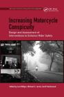 Increasing Motorcycle Conspicuity: Design and Assessment of Interventions to Enhance Rider Safety By Lars Rößger, Michael G. Lenné Cover Image