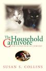The Household Carnivore By Susan S. Collins Cover Image