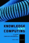 Knowledge and Computing: A Course on Computer Epistemology Cover Image