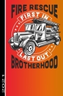 Fire Rescue First In Last Out Brotherhood 2021: 53 Seiten Jahreplaner 2021. Ideal Für Termine Und Notizen By Ich Trau Mich Cover Image