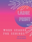 large print word search for seniors: word search 200 puzzles, adult word search puzzles, big letter word search puzzles, extra large print word search By Marion Cotillard Cover Image