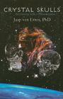 Crystal Skulls: Interacting with a Phenomenon By Jaap Van Etten Cover Image