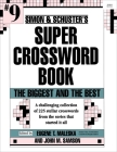 Simon & Schuster Super Crossword Puzzle Book #9: The Biggest and the Best (S&S Super Crossword Puzzles #9) By John M. Samson, Eugene T. Maleska (Editor) Cover Image
