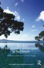 The Modern Landscapes of Ted Smyth: Landscape Modernism in the Asia-Pacific By Rod Barnett, Jacqueline Margetts Cover Image