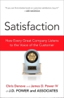 Satisfaction: How Every Great Company Listens to the Voice of the Customer By Chris Denove, James Power Cover Image