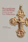 Byzantium and the West: Jewelry in the First Millennium By Jeffrey Spier, Sandra Hindman (Preface by) Cover Image