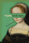 O Lady, Speak Again By Dayna Patterson Cover Image