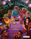 The Get-Together By Christine Taylor Butler, Lonnie Ollivierre (Illustrator) Cover Image