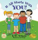 It All Starts with You By K. W. Wilson, Josh Flanigan (Illustrator) Cover Image