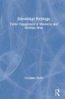 Emotional Heritage: Visitor Engagement at Museums and Heritage Sites Cover Image