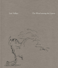 The Wind Among the Leaves By Luis Vallejo, Antonia Castaño (Editor), Jenny Dodman (Editor) Cover Image