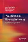 Localization in Wireless Networks: Foundations and Applications By Jessica Feng Sanford, Miodrag Potkonjak, Sasha Slijepcevic Cover Image