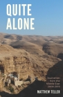 Quite Alone: Journalism from the Middle East 2008-2019 Cover Image