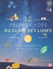 12 Promenades au Clair des Lunes - Noir et Blanc Cover Image