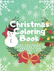 Christmas Coloring Book for Kids: Fun Children's Christmas Gift or Present for Toddlers & Kids - 100 Beautiful Pages to Color with Santa Claus, Reinde By Christmas Books Cover Image