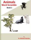 Animals Word Scramble: Book 1 Cover Image