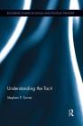 Understanding the Tacit (Routledge Studies in Social and Political Thought) Cover Image