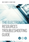 The Electronic Resources Troubleshooting Guide By Holly Talbott, Ashley Zmau Cover Image