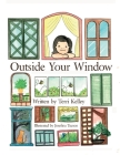 Outside Your Window By Josefina Tecson (Illustrator), Terri Kelley Cover Image