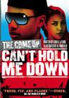 Can't Hold Me Down (The Come Up) By Lyah B. LeFlore, DL Warfield (Illustrator) Cover Image