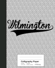 Calligraphy Paper: WILMINGTON Notebook Cover Image