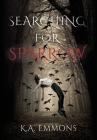 Searching for Sparrow By K. a. Emmons Cover Image