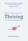 Post-Traumatic Thriving: The Art, Science, & Stories of Resilience Cover Image