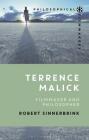 Terrence Malick: Filmmaker and Philosopher (Philosophical Filmmakers) Cover Image