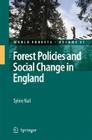 Forest Policies and Social Change in England (World Forests #6) By Sylvie Nail Cover Image