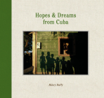 Hopes & Dreams from Cuba Cover Image