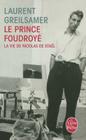 Le Prince Foudroye Vie de Nicolas de Stael (Le Livre de Poche #3144) By Laurent Greilsamer Cover Image