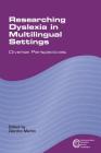 Researching Dyslexia in Multilingual Settings: Diverse Perspectives (Communication Disorders Across Languages #10) Cover Image