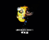 The Art of Love, Death + Robots By Ramin Zahed Cover Image