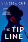 The Tip Line: A Novel By Vanessa Cuti Cover Image