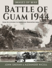 Battle of Guam 1944: From Occupation to Liberation: Honor Restored in the Pacific Cover Image