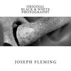 Original Black & White Photography By Joseph Fleming Cover Image