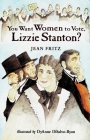 You Want Women to Vote, Lizzie Stanton? By Jean Fritz Cover Image
