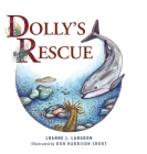 Dolly's Rescue By Luanne J. Langdon, Don Harrison Short (Illustrator) Cover Image