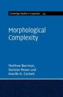 Morphological Complexity (Cambridge Studies in Linguistics #153) By Matthew Baerman, Dunstan Brown, Greville G. Corbett Cover Image