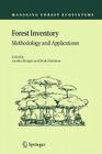 Forest Inventory: Methodology and Applications (Managing Forest Ecosystems #10) By Annika Kangas (Editor), Matti Maltamo (Editor) Cover Image