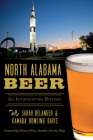 North Alabama Beer: An Intoxicating History (American Palate) By Kamara Bowling Davis Cover Image