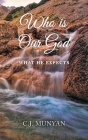 Who is Our God: What He Expects Cover Image